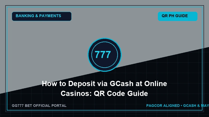 How to Deposit via GCash at Online Casinos: QR Code Guide